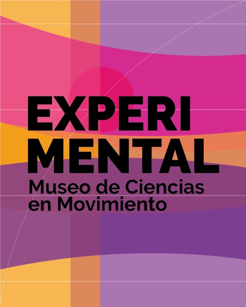 Reapertura de EXPERIMENTAL, Museo de Ciencias en Movimiento